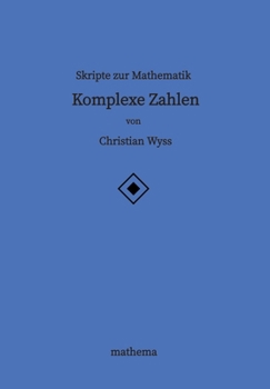 Paperback Skripte zur Mathematik - Komplexe Zahlen [German] Book