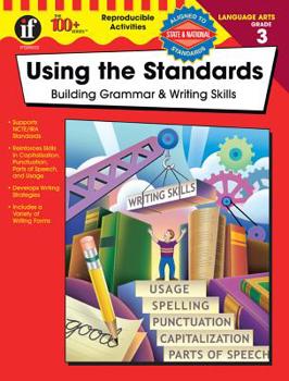 Paperback Using the Standards, Grade 3: Building Grammar & Writing Skills Book