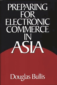 Hardcover Preparing for Electronic Commerce in Asia Book