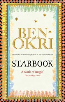 Paperback Starbook: A Magical Tale of Love and Regeneration. Ben Okri Book