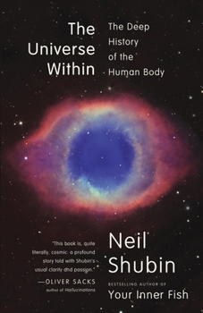 Paperback The Universe Within: The Deep History of the Human Body Book