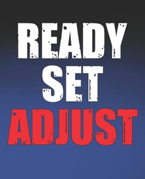 Ready Set Ajust: Funny Chiropractor Gift, College Ruled Composition Notebook, 7.5 x 9.25 Blank Lined Journal to Write in, Diary Note Book