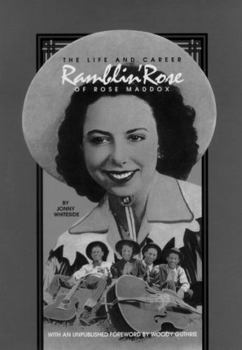 Ramblin' Rose: The Life and Career of Rose Maddox - Book  of the Country Music Foundation Press