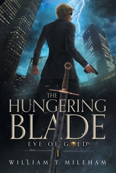 Paperback The Hungering Blade: Eye Of Gold Book One Book