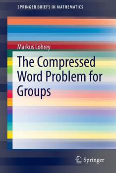 Paperback The Compressed Word Problem for Groups Book