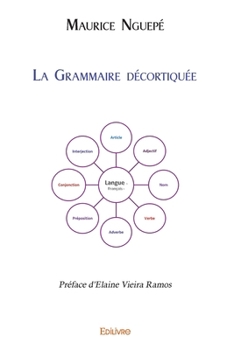 Paperback La Grammaire décortiquée [French] Book
