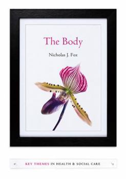 Paperback The Body: Key Themes in Health & Social Care Book