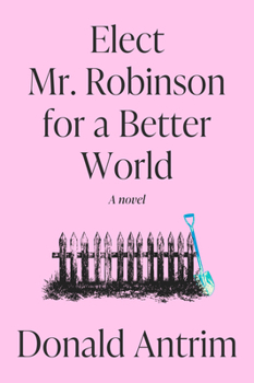 Paperback Elect Mr. Robinson for a Better World Book