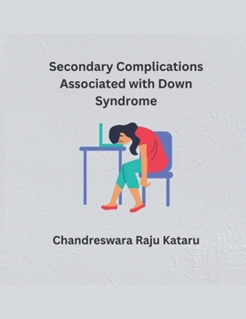 Paperback Secondary Complications Associated with Down Syndrome Book