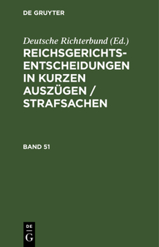 Reichsgerichts-Entscheidungen in kurzen Auszügen / Strafsachen