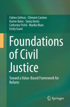 Paperback Foundations of Civil Justice: Toward a Value-Based Framework for Reform Book