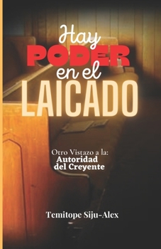 Paperback Hay Poder en el Laicado: Otro vistazo a La Autoridad del Creyente [Spanish] Book