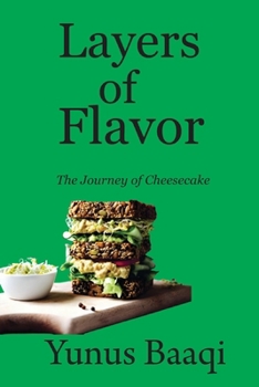 Paperback Layers of Flavor: The Journey of Cheesecake Book