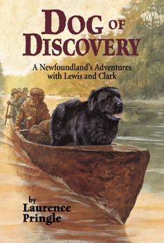 Paperback Dog of Discovery: A Newfoundland's Adventures with Lewis and Clark Book