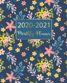2020-2021 Monthly Planner: Navy Blue Floral Design • Two Year Monthly Planner from January 2020 to December 2021 Calendar • 24 Months with US Holidays • 2 Year Schedule and Organizer