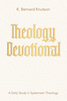 Hardcover Theology Devotional: A Daily Study in Systematic Theology Book