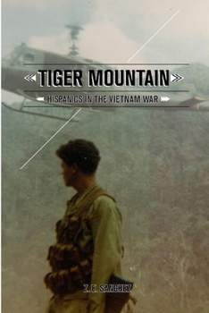 Paperback Tiger Mountain: Hispanics in the Vietnam War Book