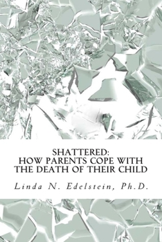 Paperback Shattered: How Parents Cope With The Death Of Their Child Book