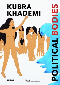 Paperback Kubra Khademi: Political Bodies Book