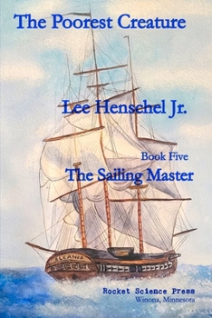 Paperback The Poorest Creature: The Sailing Master Book Five, A Chronicle of the First Opium War Book