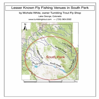 Paperback Lesser Known Fly Fishing Venues in South Park, Colorado: Every Public Access in South Park Basin outside of the Dream Stream and Eleven Mile Canyon Book