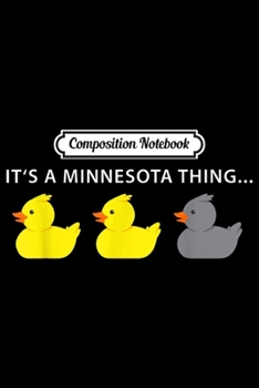 Composition Notebook: Duck Duck Gray Duck Minnesota  Journal/Notebook Blank Lined Ruled 6x9 100 Pages