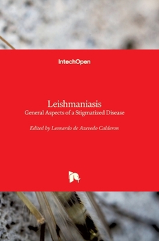 Hardcover Leishmaniasis: General Aspects of a Stigmatized Disease Book