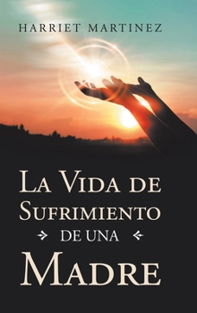 Hardcover La Vida De Sufrimiento De Una Madre [Spanish] Book
