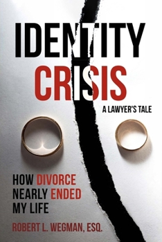 Paperback Identity Crisis (a Lawyer's Tale): How Divorce Nearly Ended My Life [Large Print] Book