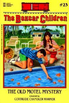 The Old Motel Mystery (The Boxcar book by Gertrude Chandler Warner