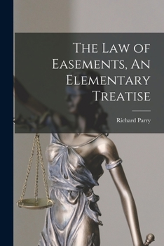 Paperback The Law of Easements, An Elementary Treatise Book