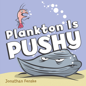 Hardcover Plankton Is Pushy Book