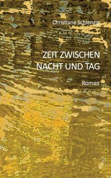 Paperback Zeit zwischen Nacht und Tag [German] Book