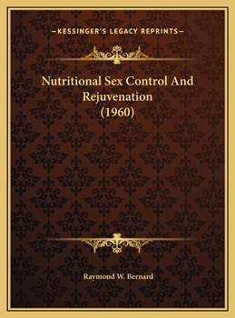 Hardcover Nutritional Sex Control And Rejuvenation (1960) Book