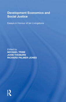 Paperback Development Economics and Social Justice: Essays in Honour of Ian Livingstone Book