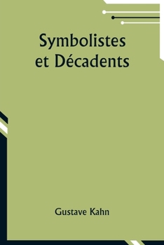 Paperback Symbolistes et Décadents [French] Book