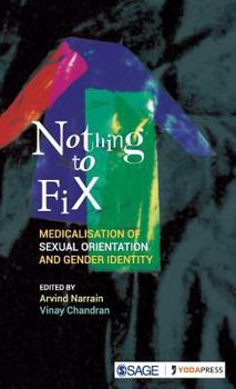 Hardcover Nothing to Fix: Medicalisation of Sexual Orientation and Gender Identity Book