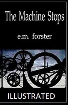 The Machine Stops Illustrated