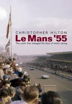 Paperback Le Mans '55: The Crash That Changed the Face of Motor Racing Book