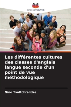 Paperback Les différentes cultures des classes d'anglais langue seconde d'un point de vue méthodologique [French] Book