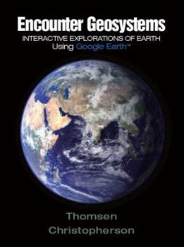 Paperback Encounter Geosystems: Interactive Explorations of Earth Using Google Earth [With Access Code] Book