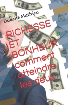 Paperback RICHESSE ET BONHEUR comment atteindre les deux [French] Book