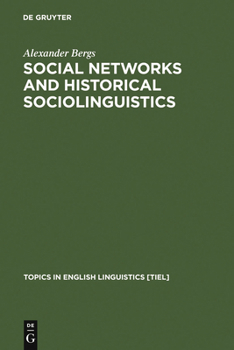 Social Networks and Historical Sociolinguistics: Studies in Morphosyntactic Variation in the Paston Letters - Book #51 of the Topics in English Linguistics [TiEL]