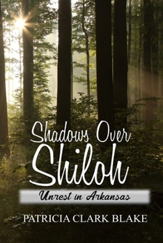 Paperback Shadows Over Shiloh: Unrest in Arkansas Book