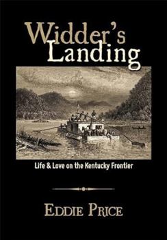 Hardcover Widder's Landing: Life & Love on the Kentucky Frontier Book