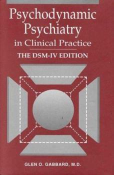 Hardcover Psychodynamic Psychiatry in Clinical Practice: The DSM-IV Edition Book
