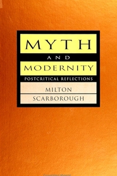Paperback Myth and Modernity: Postcritical Reflections Book