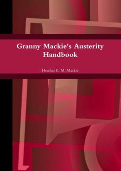 Paperback Granny Mackie's Austerity Handbook Book
