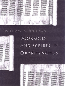 Paperback Bookrolls and Scribes in Oxyrhynchus Book