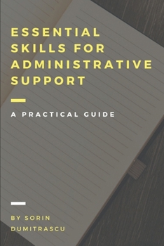 Paperback Essential Skills for Administrative Support Professionals: A Practical Guide Book
